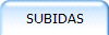 SUBIDAS